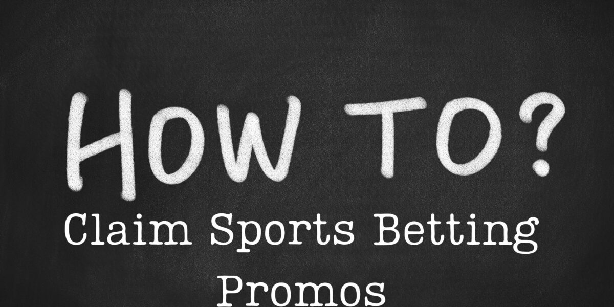 How to claim sports betting promos
